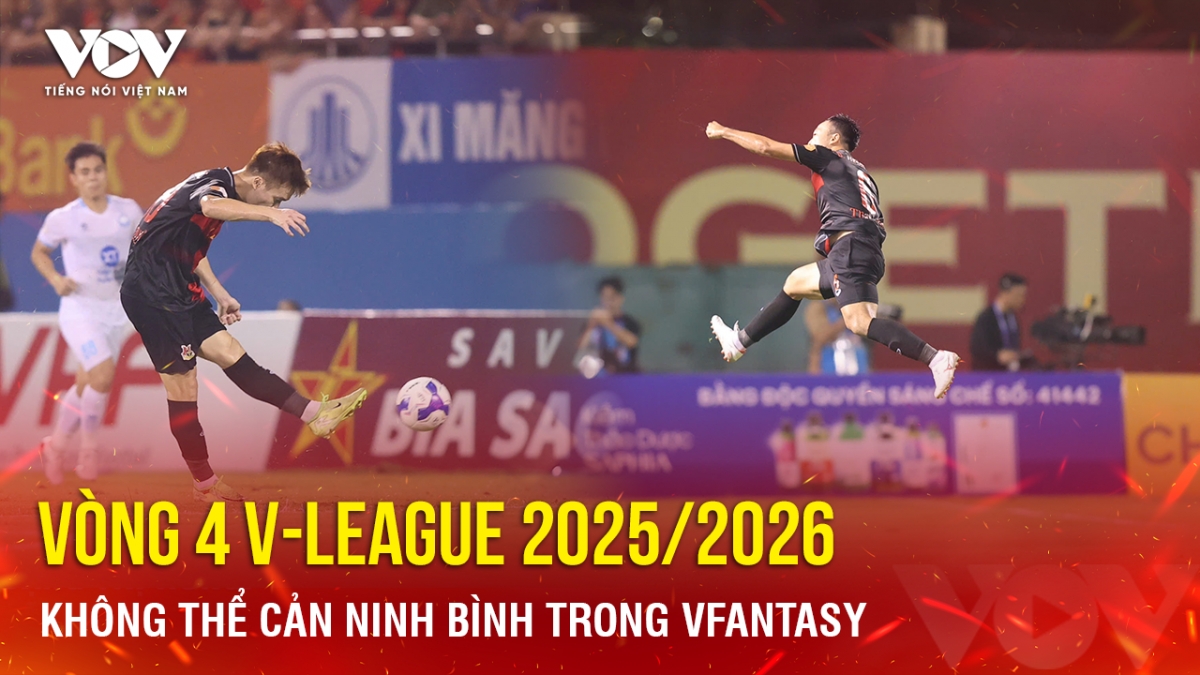 Vòng 4 V-League 2025/2026: Không thể cản Ninh Bình trong VFantasy